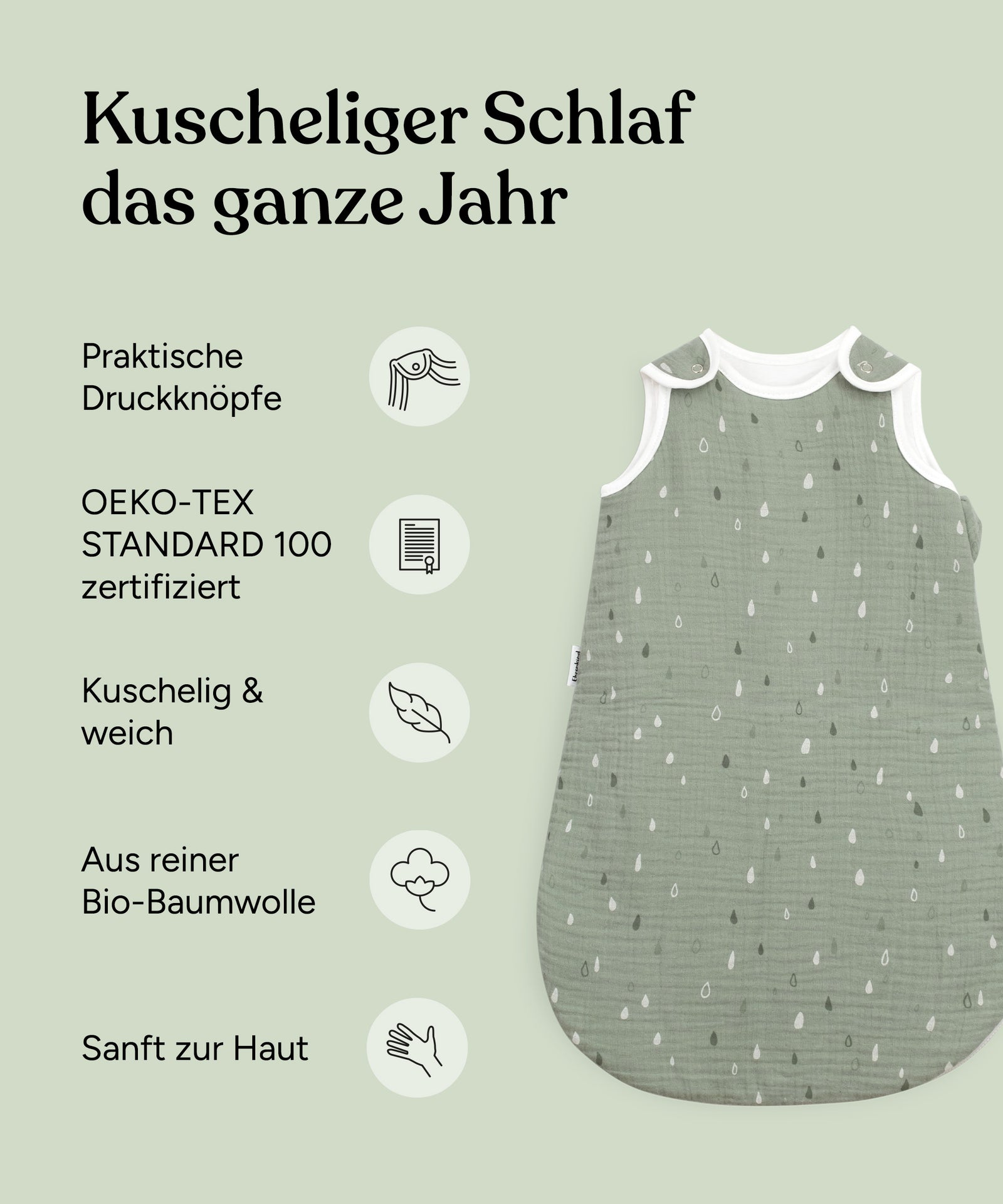 Vorteile Musselin Babyschlafsack Praktische Druckknöpfe, OEKO-TEX STANDARD 100 zertifiziert, kuschelig & weich, aus reiner Bio-Baumwolle, sanft zur Haut. 