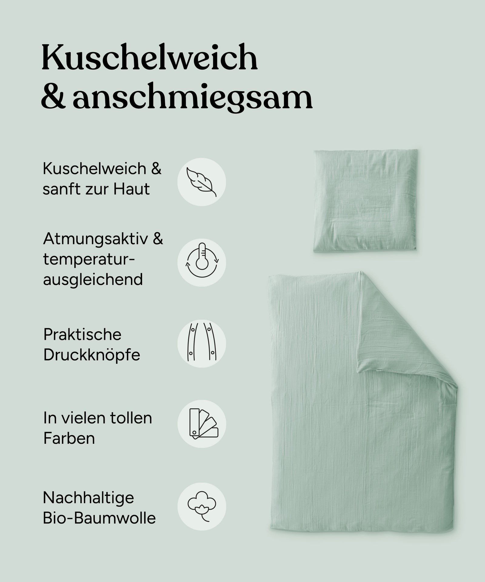 Bettwäsche Vorteile: Kuschelweich & sanft zur Haut, atmungsaktiv & temperaturausgleichend, praktische Druckknöpfe, in vielen tollen Farben, nachhaltige Baumwolle.